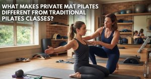 Private Mat Pilates Different From Traditional Pilates Classes